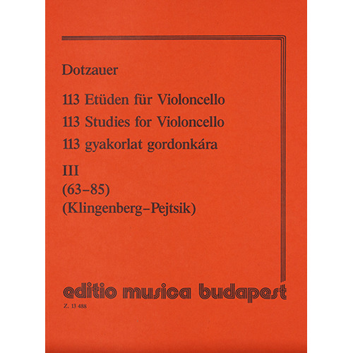 Editio Musica Budapest Dotzauer 113 Studies for Violoncello– Volume 3, 돗자우어 첼로를 위한 113 연습곡 중 63-85[50510677]