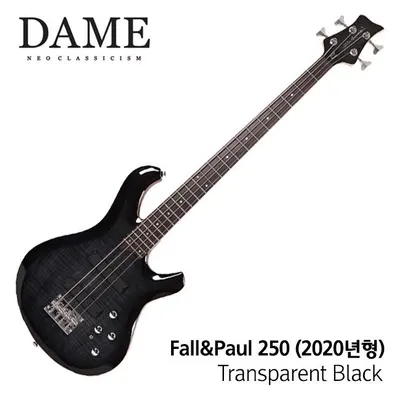 DAME 일렉베이스 Fall＆Paul 250 TBK (데임 폴앤폴250 트랜스블랙)