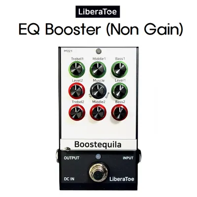 Liberatoe 리베라토 이펙터 Boostequila (이퀄라이징 부스터)